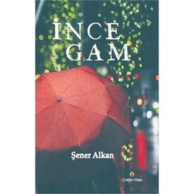 İnce Gam - Şener Alkan