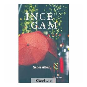 İnce Gam - Şener Alkan