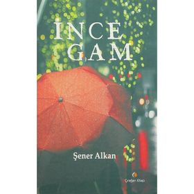 İnce Gam - Şener Alkan