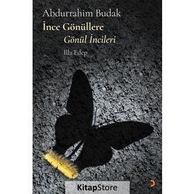 İnce Gönüllere Gönül İncileri - Abdurrahim Budak