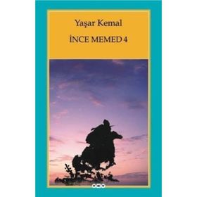 İnce Memed 4 - Yaşar Kemal