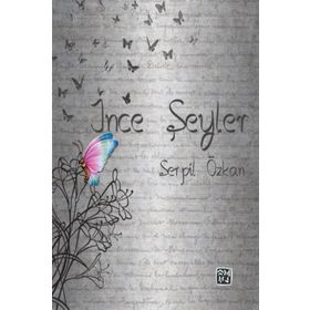 İnce Şeyler - Serpil Özkan