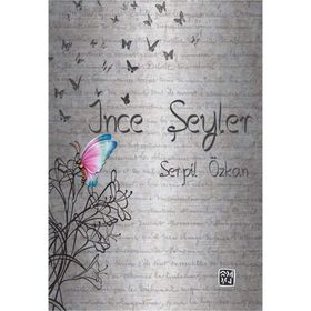 İnce Şeyler - Serpil Özkan