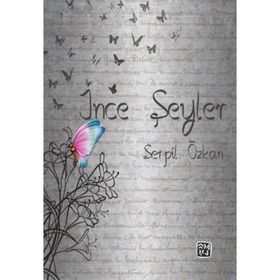 İnce Şeyler - Serpil Özkan