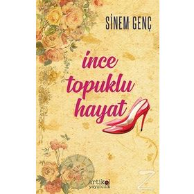 İnce Topuklu Hayat - Sinem Genç