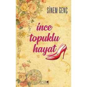 İnce Topuklu Hayat - Sinem Genç