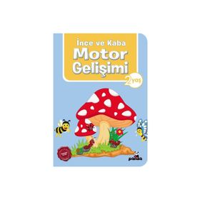İnce ve Kaba Motor Gelişimi 2 Yaş - Beyaz Panda Yayınları