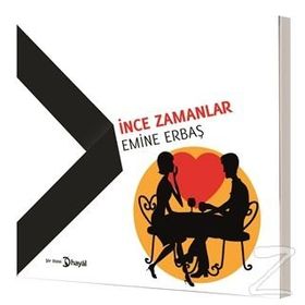 İnce Zamanlar - Emine Erbaş
