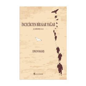 İncecikten Bir Kar Yağar - Ufkun Balkış