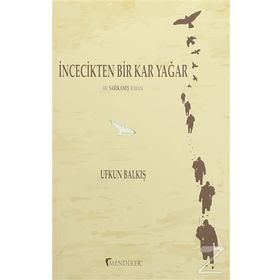 İncecikten Bir Kar Yağar - Ufkun Balkış