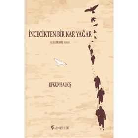 İncecikten Bir Kar Yağar - Ufkun Balkış