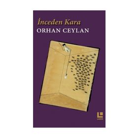 İnceden Kara - Orhan Ceylan