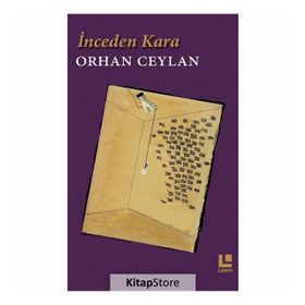 İnceden Kara - Orhan Ceylan