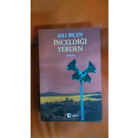 İNCELDİĞİ YERDEN - ASLI BİÇEN