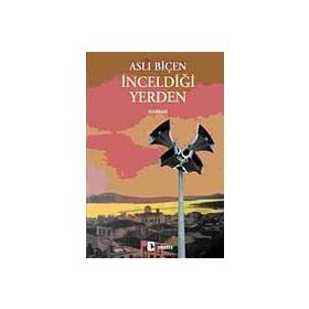 İNCELDİĞİ YERDEN - ASLI BİÇEN