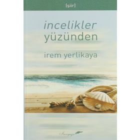 İncelikler Yüzünden - İrem Yerlikaya