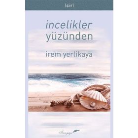 İncelikler Yüzünden - İrem Yerlikaya