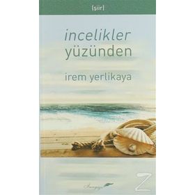 İncelikler Yüzünden - İrem Yerlikaya