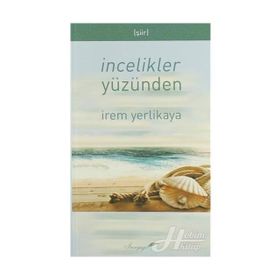 İncelikler Yüzünden - İrem Yerlikaya