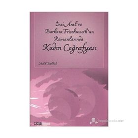 İNCİ ARAL VE BARBARA FRISCHMUTH'UN ROMANLARINDA KADIN COĞRAFYASI - MELIK BÜLBÜL