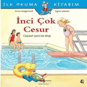 İnci Çok Cesur - İlk Okuma Kitabım / Christian Tielmann / İş Bankası Kültür Yayınları