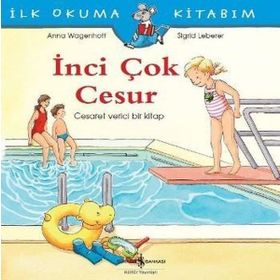 İnci Çok Cesur - İlk Okuma Kitabım / Christian Tielmann / İş Bankası Kültür Yayınları