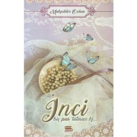 İnci Hiç Pas Tutmaz Ki - Mukadder Özlem