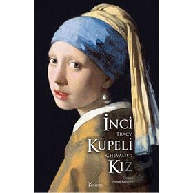 İNCİ KÜPELİ KIZ - TRACEY CHEVALIER