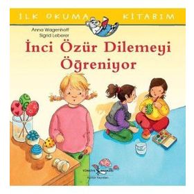 İnci Özür Dilemeyi Öğreniyor - Anna Wagenhoff