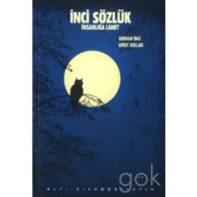 İnci Sözlük İnsanlığa Lanet - Serkan İnci Umut Kullar