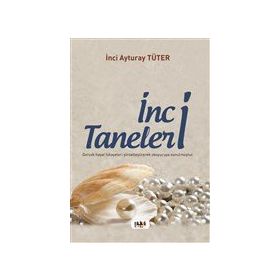 İnci Taneleri - İnci Ayturay Tüter
