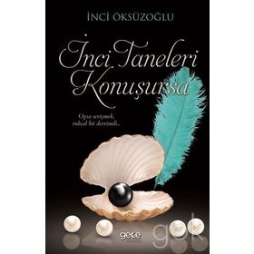 İnci Taneleri Konuşursa - İnci Öksüzoğlu