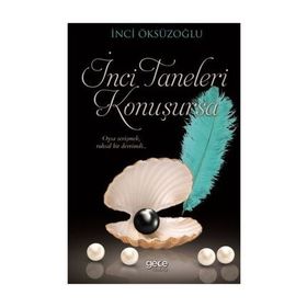 İnci Taneleri Konuşursa - İnci Öksüzoğlu