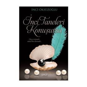 İnci Taneleri Konuşursa - İnci Öksüzoğlu