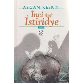 İNCİ VE İSTİRİDYE - AYCAN KESKIN