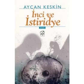 İNCİ VE İSTİRİDYE - AYCAN KESKIN
