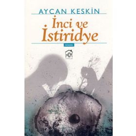 İNCİ VE İSTİRİDYE - AYCAN KESKIN