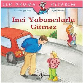 İnci Yabancılarla Gitmez - İlk Okuma Kitabım - Christian Tielmann - İş Bankası Kültür Yayınları