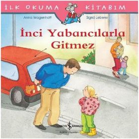 İnci Yabancılarla Gitmez - İlk Okuma Kitabım - Christian Tielmann - İş Bankası Kültür Yayınları