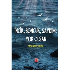İncik Boncuk Saydım Yok Olsan Yasemin Şahin