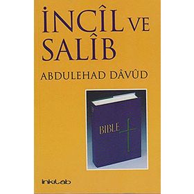 İNCİL VE SALIB TÜRKÇE - ABDULEHAD DAVUD