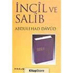 İNCİL VE SALIB TÜRKÇE - ABDULEHAD DAVUD