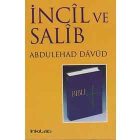 İNCİL VE SALIB TÜRKÇE - ABDULEHAD DAVUD