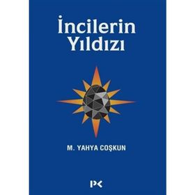 İncilerin Yıldızı - M. Yahya Coşkun