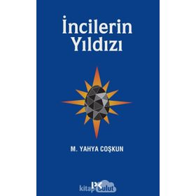 İncilerin Yıldızı - M. Yahya Coşkun