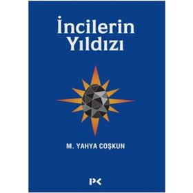 İncilerin Yıldızı - M. Yahya Coşkun