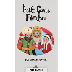İncili Çavuş Fikraları - Süleyman Tevfik