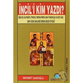 İNCİL`İ KIM YAZDI? - MEHMET U. SAKİOĞLU