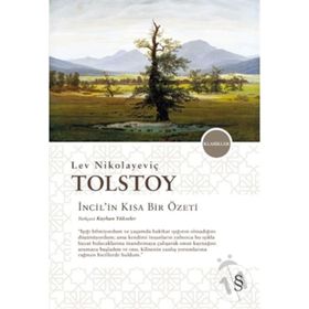 İncil’in Kısa Bir Özeti - lev nikolayevich tolstoy Kayhan Yükseler