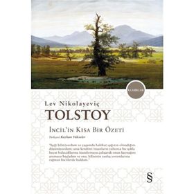 İncil’in Kısa Bir Özeti - lev nikolayevich tolstoy Kayhan Yükseler